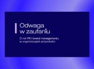 WZiKS UJ, PRom i PSPR łączą siły. Konferencja „Odwaga w zaufaniu” o przyszłości PR i brand managementu już 11 lipca w Krakowie