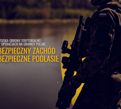 Start operacji "Bezpieczny Zachód" i rozszerzenie operacji "Bezpiecznie Podlasie"