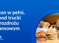 Choć sezonowość sprzyja street foodowi, segment food trucków wciąż na rozdrożu finansowym