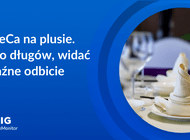 Sektor HoReCa wraca na prostą, ale wciąż ma ponad 2 mld zł zaległych długów