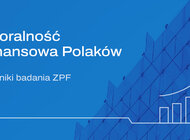Raport „Moralność finansowa Polaków 2025”. Dlaczego akceptowane są nieetyczne zachowania konsumenckie?