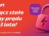 Włącz stałe ceny prądu na 3 lata. E.ON z nową ofertą dla klientów indywidualnych
