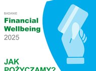 Zwyczaje finansowe Polaków: 4 na 10 z nas pożyczało pieniądze w ciągu ostatniego roku