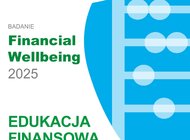 Włączenie finansowe: 2 na 3 Polaków uważa, że wiedza finansowa chroni przed wykluczeniem