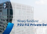 PZU i Grupa Banku Pekao inwestują w nowy fundusz PZU FIZ Private Debt