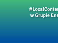 Enea uruchamia strategiczny program budowania local contentu do realizacji przyszłych inwestycji Grupy – „Enea z energią dla polskiego biznesu”