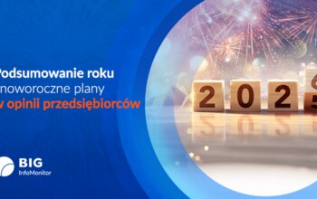 Entuzjazm kontra kalkulacja: przedsiębiorcy oceniają bieżący rok i szykują się na noworoczne wyzwania