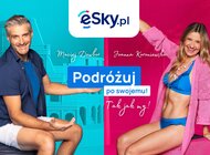 Joanna Koroniewska i Maciej Dowbor ambasadorami marki eSky.pl i kampanii  „Podróżuj po swojemu”