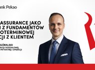 Bancassurance jako jeden z fundamentów długoterminowej relacji z klientem