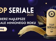 Top Seriale WP – rusza głosowanie w 4. edycji plebiscytu