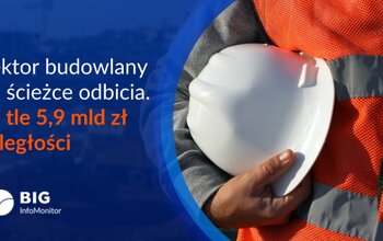 Budownictwo stopniowo wraca do gry. Sektor przygotowuje się na ożywienie popytu mieszkaniowego i środki na inwestycje z UE