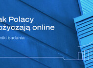 Jak Polacy pożyczają w sieci? Kobiety najbardziej stabilną i efektywną grupą rynku pożyczek online