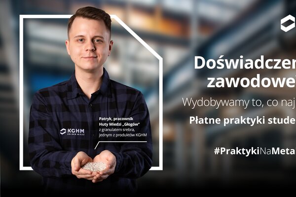 KGHM zaprasza studentów na praktyki zawodowe - Patryk