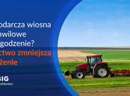Finansowe ocieplenie w rolnictwie. Czy niższy o 9 mln zł dług zapowiada gospodarczą wiosnę?