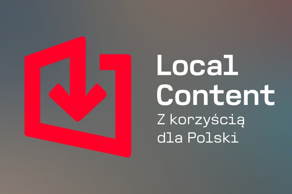 Local Content Z korzyścią dla Polski