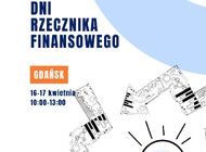„Well being Twoich finansów”, czyli Dni Rzecznika Finansowego w Gdańsku