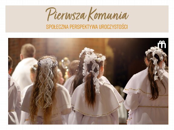 „Micro-wedding” zamiast obiadu u babci. Komunijne pamiątki w odwrocie. Wyniki badania