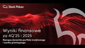 Bank Pekao wypracował w 2025 roku ponad 7 mld zł zysku netto