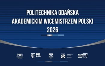 Politechnika Gdańska akademickim wicemistrzem Polski. Do kolejnego triumfu zabrakło 8 punktów