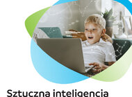 Sztuczna inteligencja w szkolnej codzienności - korzysta z niej niemal połowa dzieci