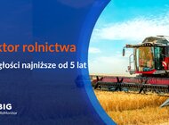 Lepsze żniwa w finansach rolnictwa. Zaległości najniższe od pięciu lat