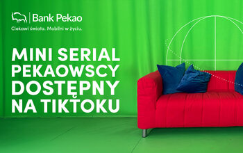 Bank, TikTok oraz pokolenia Z i Alfa - Pekao S.A. udowadnia, że sitcom to droga do serca młodych odbiorców