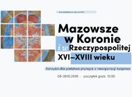  „Mazowsze w Koronie i w Rzeczypospolitej XVI–XVIII w. Korzyści dla państwa płynące z inkorporacji księstwa” - konferencja naukowa