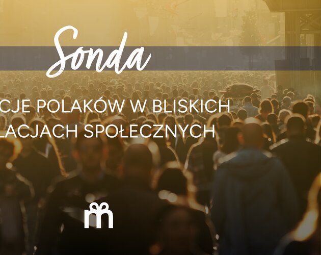 Polacy chcą miłości. Aż 92% Polaków uważa bliskie relacje za kluczowy element życia. Wyniki badania