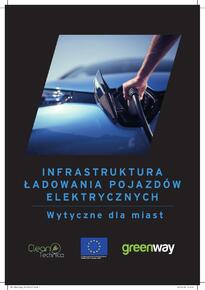 GreenWay_Infrastruktura_ladowania_pojazdow_elektrycznych_Wytyczne_dla_miast_www_maj_2018.pdf