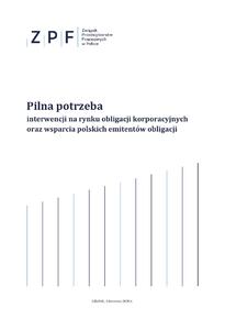 Raport_Pilna potrzeba interwencji na rynku obligacji korporacyjnych oraz wsparcia polskich emitentów obligacji.pdf