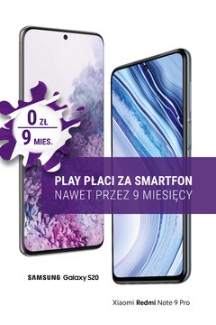 Play zapłaci za Twój smartfon_Samsung_Xiaomi 