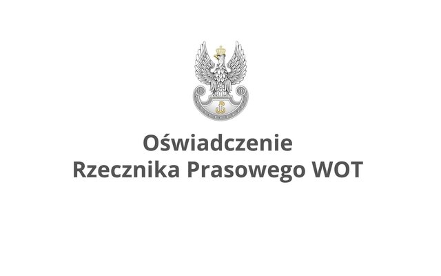 Oświadczenie Rzecznika Prasowego Dowództwa WOT