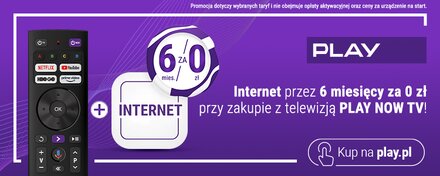 Promocja_6 miesiecy gratis_PLAY NOW TV i Internet.png 