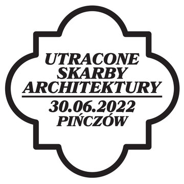 Utracone skarby architektury PINCZOW 