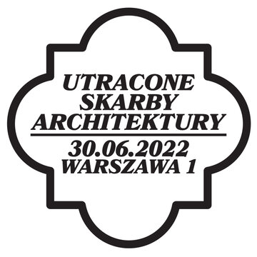 Utracone skarby architekturyWARSZAWA 