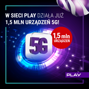 Przejdź do Play i skorzystaj z wyjątkowej promocji z abonamentem 5G i smartfonem 5G płacąc 25 zł mni 