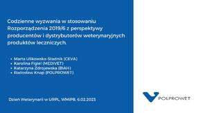 Codzienne wyzwania w stosowaniu Rozporządzenia 2019_6 z perspektywy producentów i dystrybutorów wpl - POLPROWET.pdf