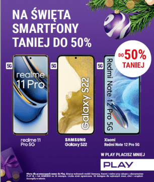 Play na święta cały w prezentach! Smartfony z abonamentem taniej do 50 ! (3) 