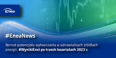 Wzrost potencjału wytwarzania w odnawialnych źródłach energii w Grupie Enea.jpg