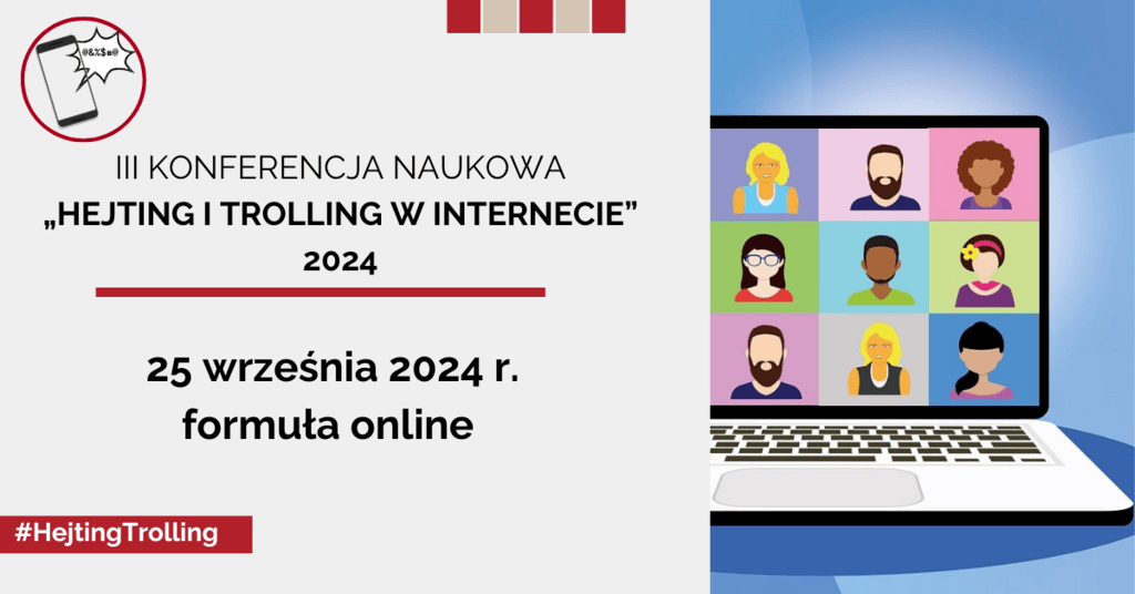 III KONFERENCJA NAUKOWA „Hejting i trolling w internecie” 2024