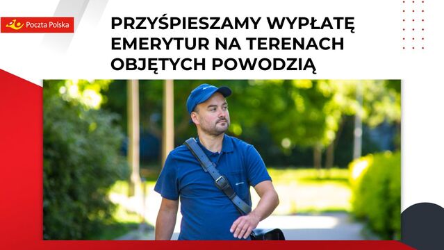 Poczta Polska przyśpiesza wypłatę emerytur na terenach dotkniętych powodzią 