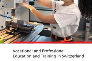 Vocational and Professional Education and Training in Switzerland