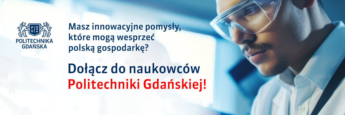 Szkoła Doktorska na Politechnice Gdańskiej zaprasza kandydatów
