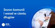 Grafika sezon komunii i wesel w cieniu długów