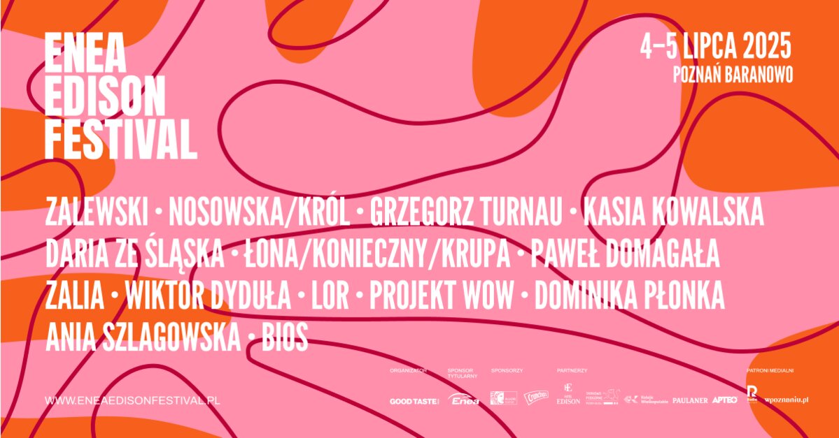 14 koncertów, 3 sceny, 2 dni muzyki. W pierwszy weekend lipca odbędzie się Enea Edison Festival