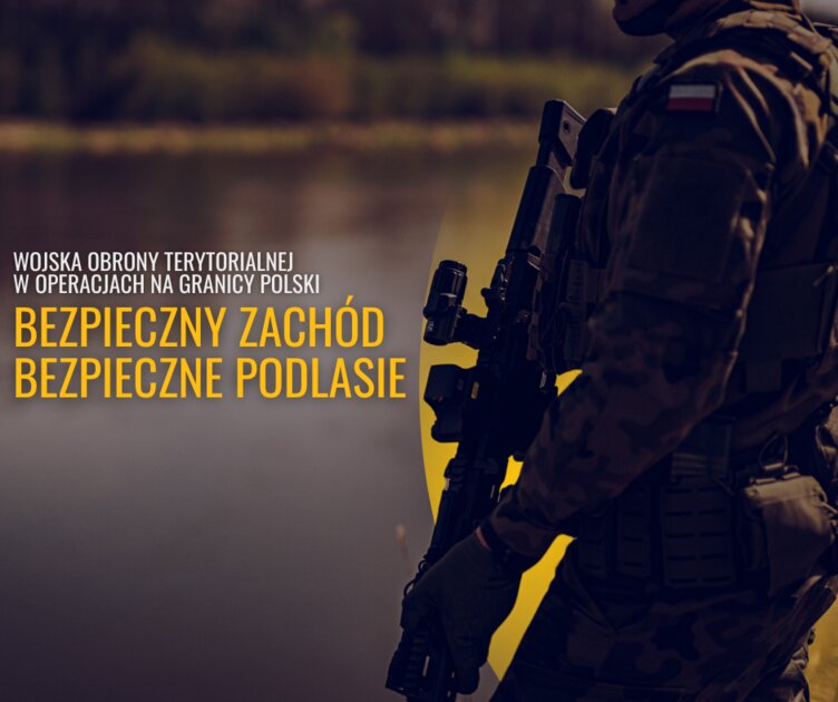 Start operacji "Bezpieczny Zachód" i rozszerzenie operacji "Bezpiecznie Podlasie"