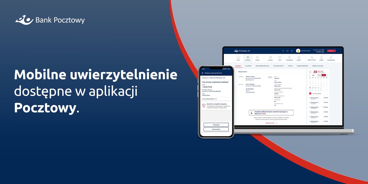 Nowa metoda potwierdzania operacji w Banku Pocztowym – mobilne uwierzytelnienie zamiast kodów SMS.