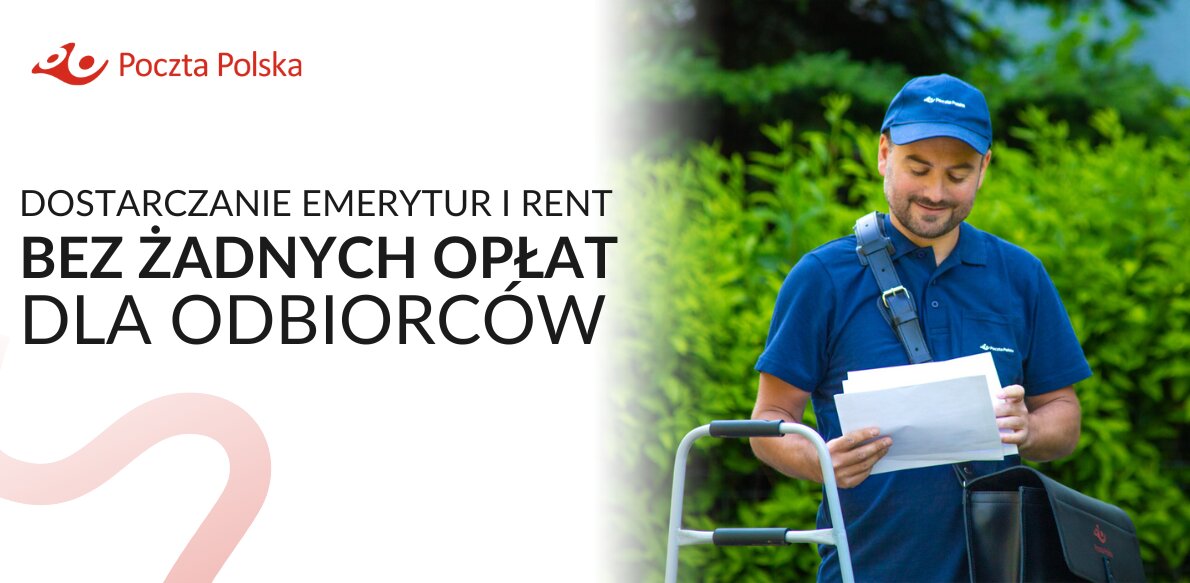 Dostarczanie emerytur i rent bez żadnych opłat dla odbiorców