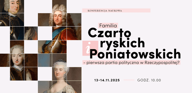 Konferencja naukowa_Familia Czartoryskich i Poniatowskich – pierwsza partia polityczna_grafika