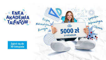 Enea Akademia Talentów - stypendia dla młodych